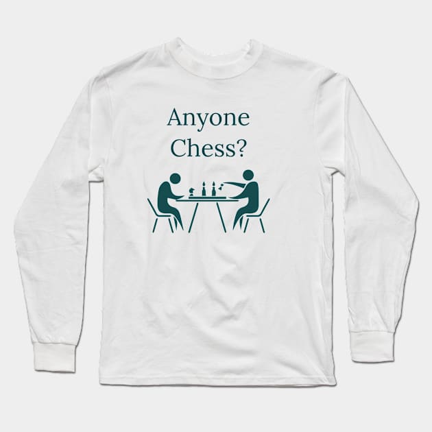 Anyone Chess? Long Sleeve T-Shirt by Alemway